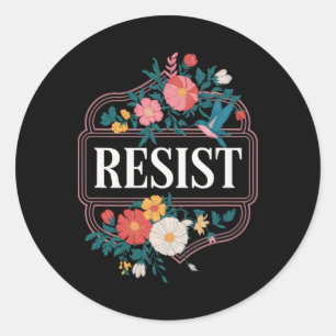 Resist Floral Protest Trump Anti Trump 3 Classic Round Sticker
