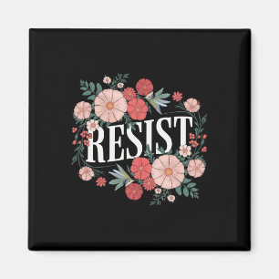 Resist Floral Protest Trump Anti Trump Magnet