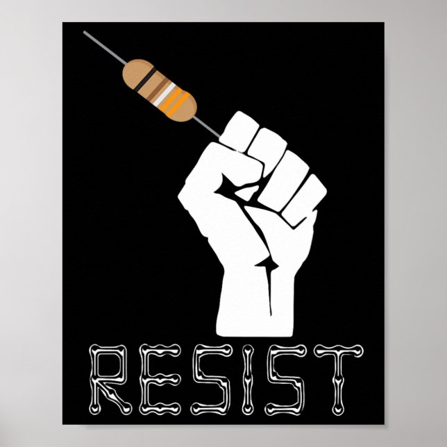 Resist Funny Gift Electrical Engineers Electrician Poster (Front)