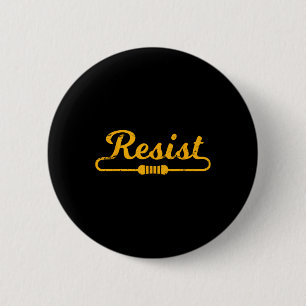 Resist Gift Idea For Electrical Engineers 6 Cm Round Badge