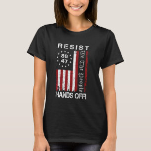 Resist Hands Off Protest 86 47 8647 Protest Save D T-Shirt
