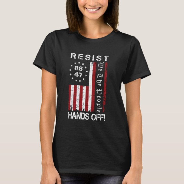 Resist Hands Off Protest 86 47 8647 Protest Save D T-Shirt (Front)