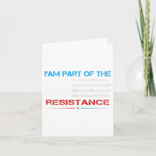 Resist I Am Part Of The Resistance Anti Trump For  Card