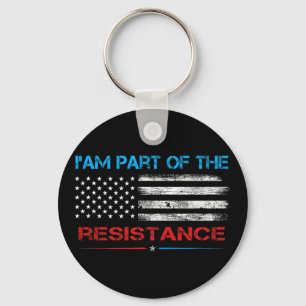 Resist I Am Part Of The Resistance Anti Trump For  Key Ring