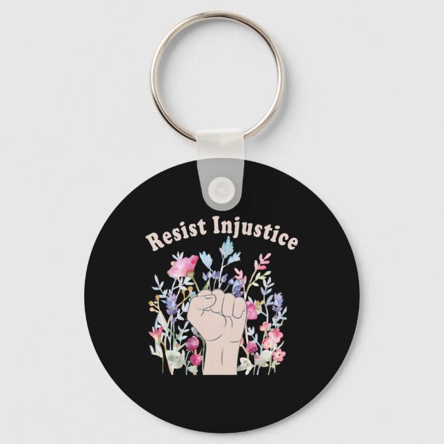 Resist Injustice Human Rights Support Feminist Flo Key Ring (Front)