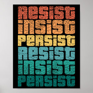 Resist Insist Persist T Shirt Impeach 45 Anti-trum Poster