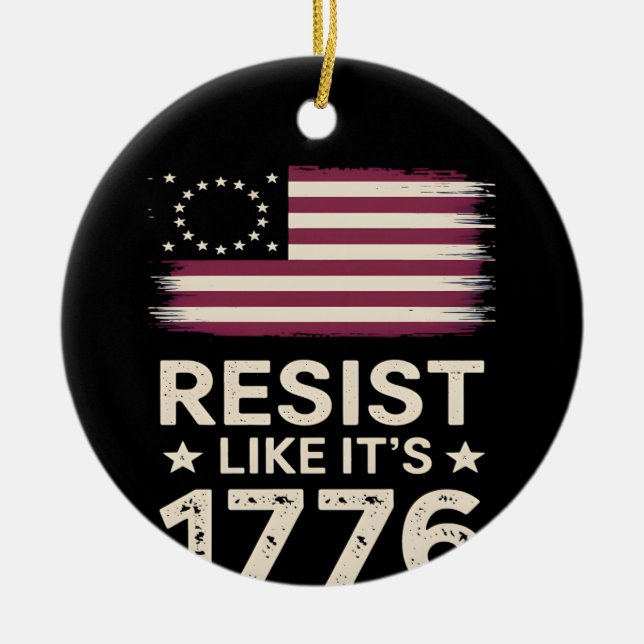 Resist Like It's 1776 American Conservative Flag Ceramic Tree Decoration (Front)