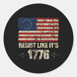 Resist Like It's 1776 American Patriot Conservativ Classic Round Sticker
