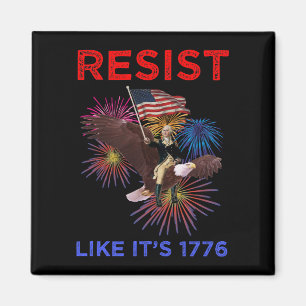Resist Like It's 1776 Magnet