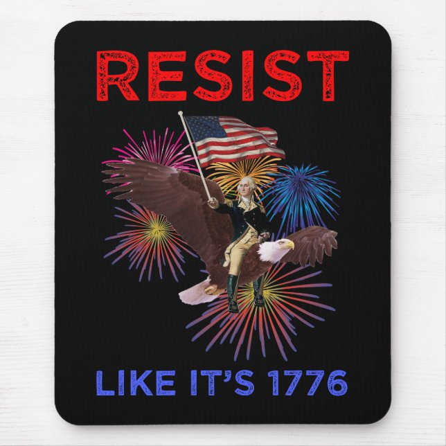 Resist Like It's 1776 Mouse Mat (Front)