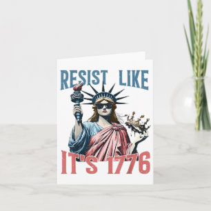 Resist Like Its 1776 No Kings Liberty Statue 4th O Card