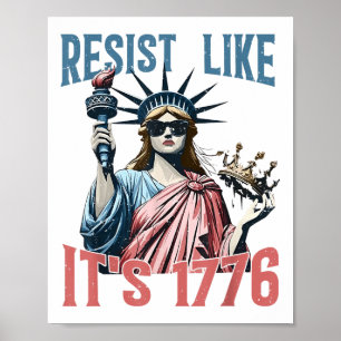 Resist Like Its 1776 No Kings Liberty Statue 4th O Poster