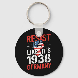 Resist Like It's 1938 Germany Activist Reject Anti Key Ring