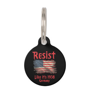 Resist Like It's 1938 Germany Cool Political Pet Tag