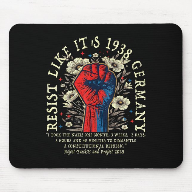 Resist Like It's 1938 Germany Floral Boho Funny Re Mouse Mat (Front)