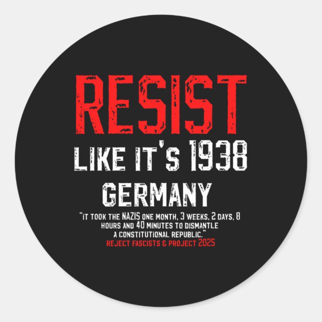 Resist Like It's 1938 Germany Reject Fascism Proje Classic Round Sticker (Front)