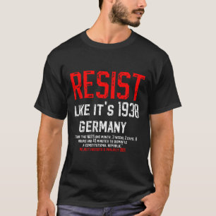 Resist Like It's 1938 Germany Reject Fascism Proje T-Shirt