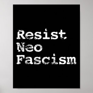 Resist Neo Fascism Anti Trump Anti Bolsonaro Gifts Poster
