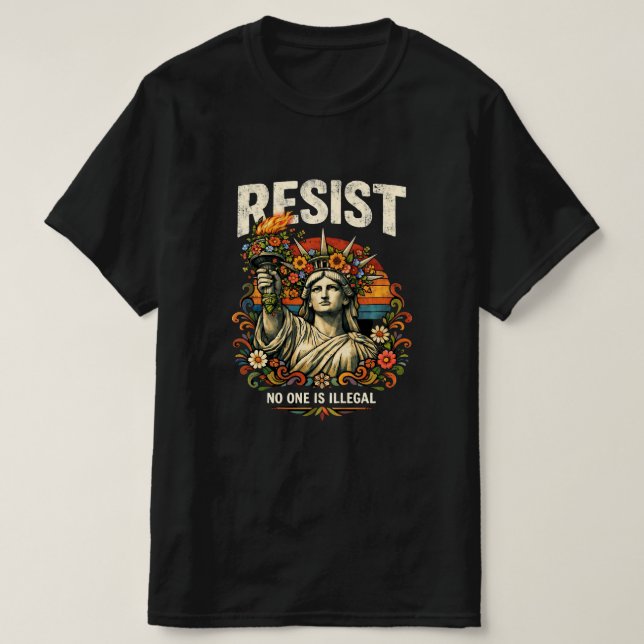 Resist: "No one is illegal" T-Shirt (Design Front)
