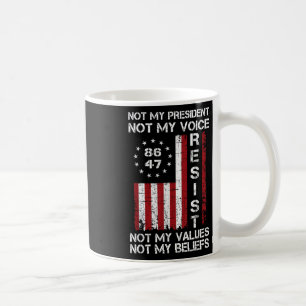 Resist Not My President Anti Trump American Flag Coffee Mug