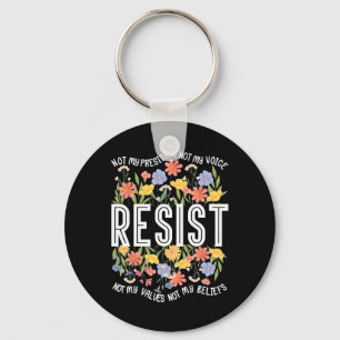 Resist Not My President Floral Anti-trump Key Ring