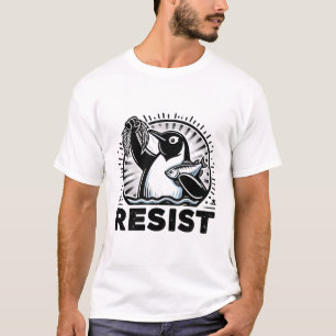 Resist Penguin Art – Funny Protest Animal  T-Shirt