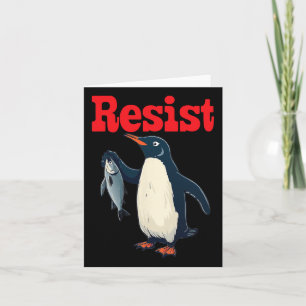 Resist Penguin Holding Fish Protest Funny Graphic Card