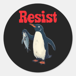 Resist Penguin Holding Fish Protest Funny Graphic  Classic Round Sticker