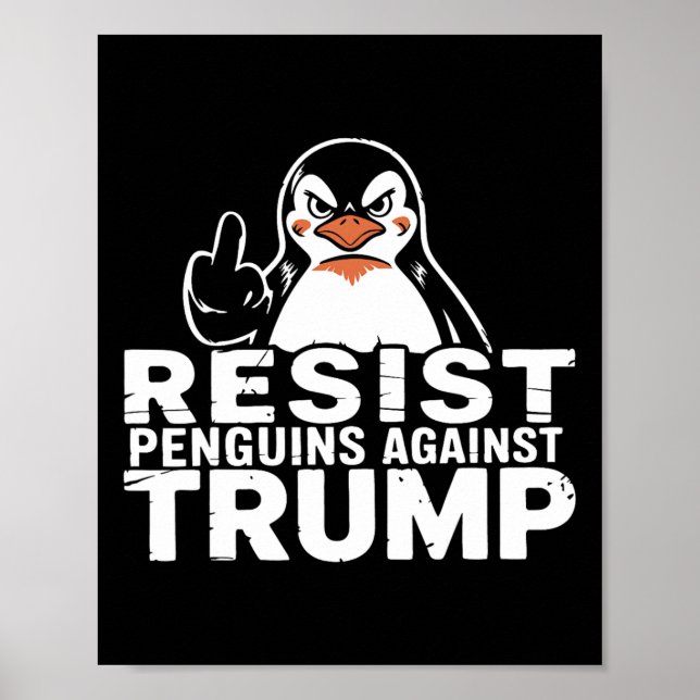 Resist Penguins Against Trump Tariffs Middle Finge Poster (Front)