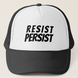 "resist, persist" black letters - trucker hat