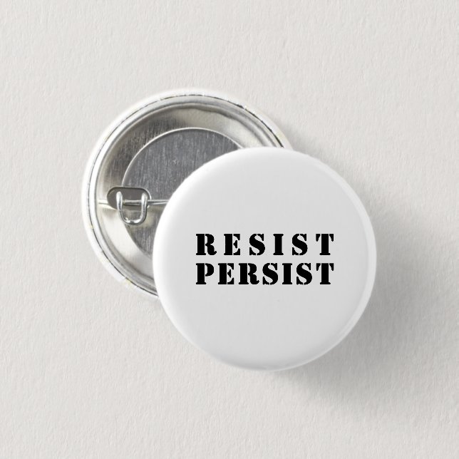 "resist persist" black letters - white background 3 cm round badge (Front & Back)
