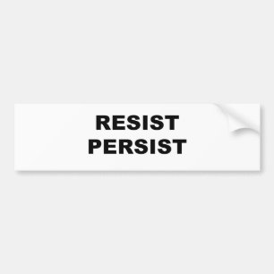 RESIST PERSIST BUMPER STICKER