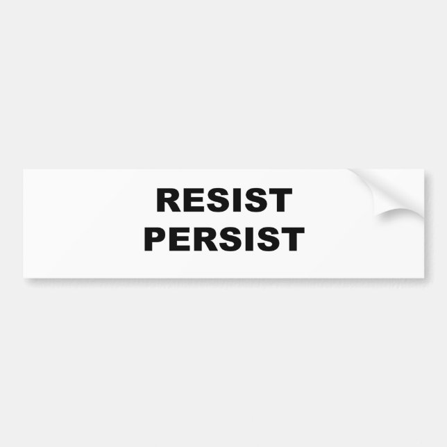 RESIST PERSIST BUMPER STICKER (Front)