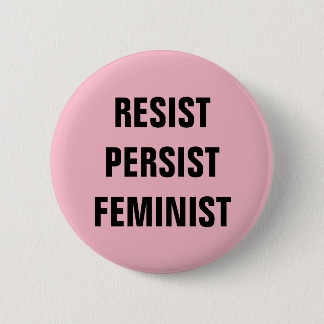 Resist Persist Feminist Resistance Pink 6 Cm Round Badge (Front)
