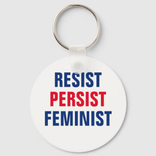 Resist Persist Feminist Resistance Women Key Ring