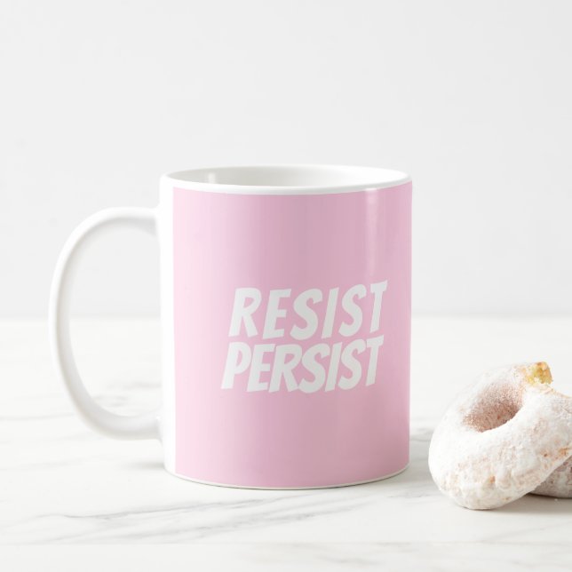 "Resist Persist" light pink white Coffee Mug (With Donut)