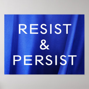 Resist & Persist on Flowing Blue Silk Photo Poster