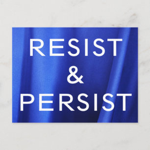 Resist & Persist, white text on Blue Silk Photo Postcard