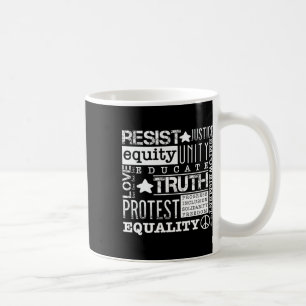 Resist Political Injustice Freedom Truth n' Equali Coffee Mug