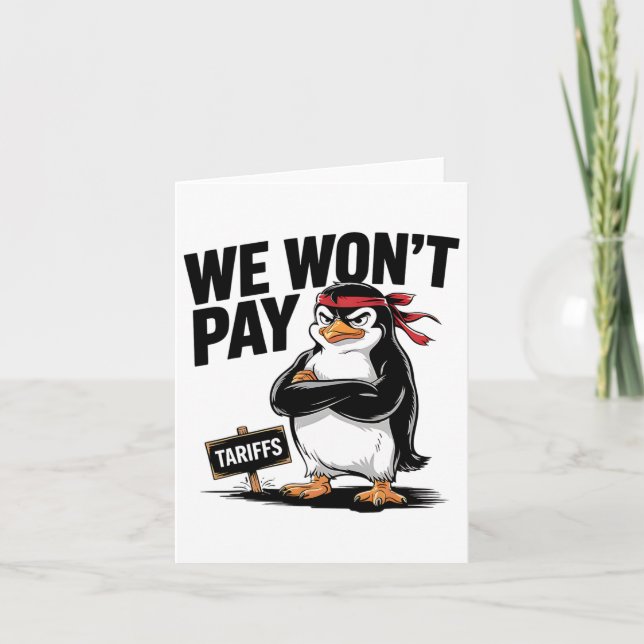 Resist Political Injustice Funny Penguin Tariffs  Card (Front)