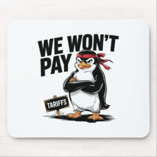 Resist Political Injustice Funny Penguin Tariffs Mouse Mat