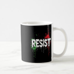 Resist Political Protest _1 Coffee Mug
