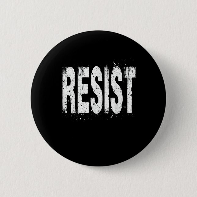 Resist Political Protest  6 Cm Round Badge (Front)