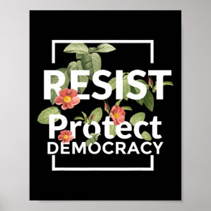 Resist Protect Democracy Subtle Boho Style Floral  Poster