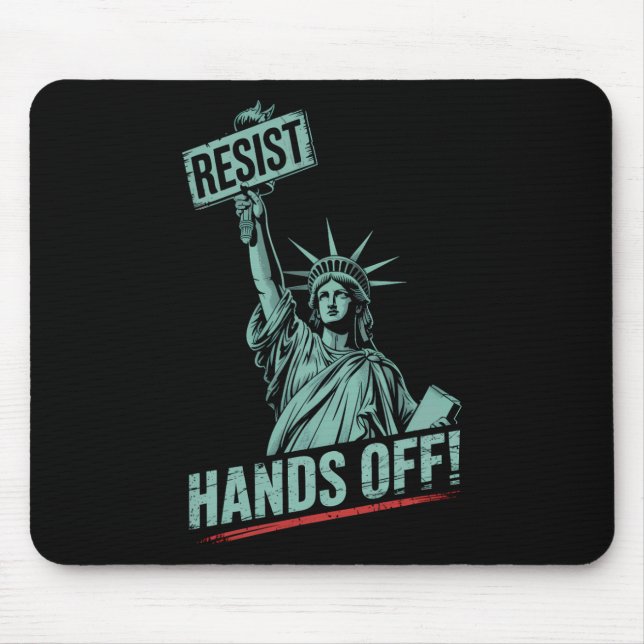 Resist –protest Hands Off Statue Of Liberty Protes Mouse Mat (Front)
