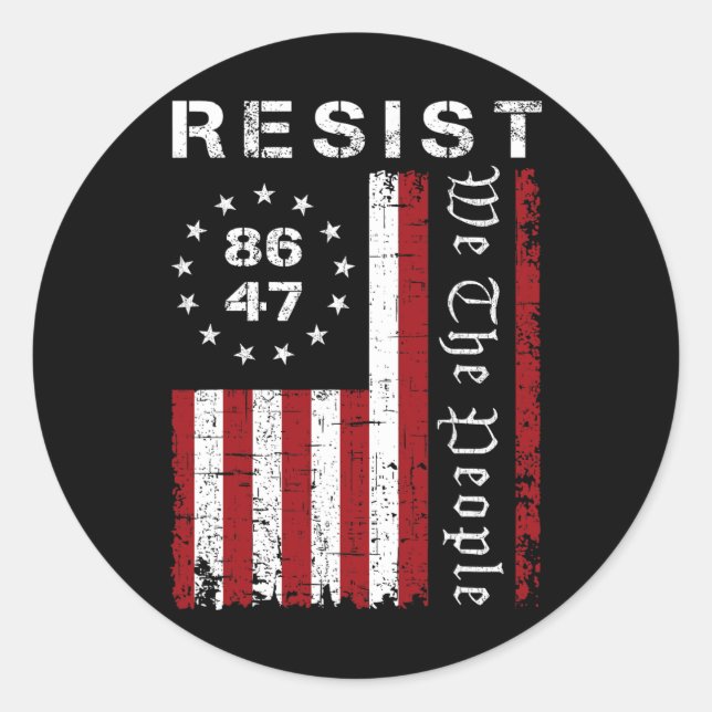 Resist Protest We The People 8647 86 47 Flag Prote Classic Round Sticker (Front)