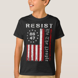 Resist Protest We The People 8647 86 47 Flag Prote T-Shirt