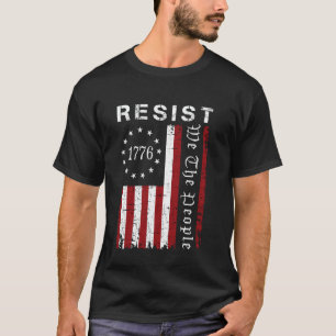 Resist Protest We The People Flag Protest Save Dem T-Shirt
