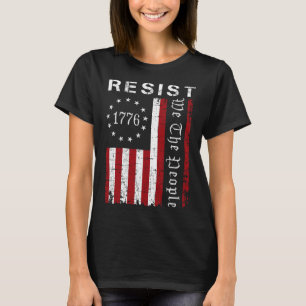 Resist Protest We The People Flag Protest Save Dem T-Shirt