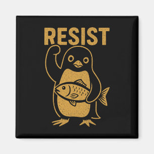Resist Rebel Penguin Resistance Protest Against Hi Magnet